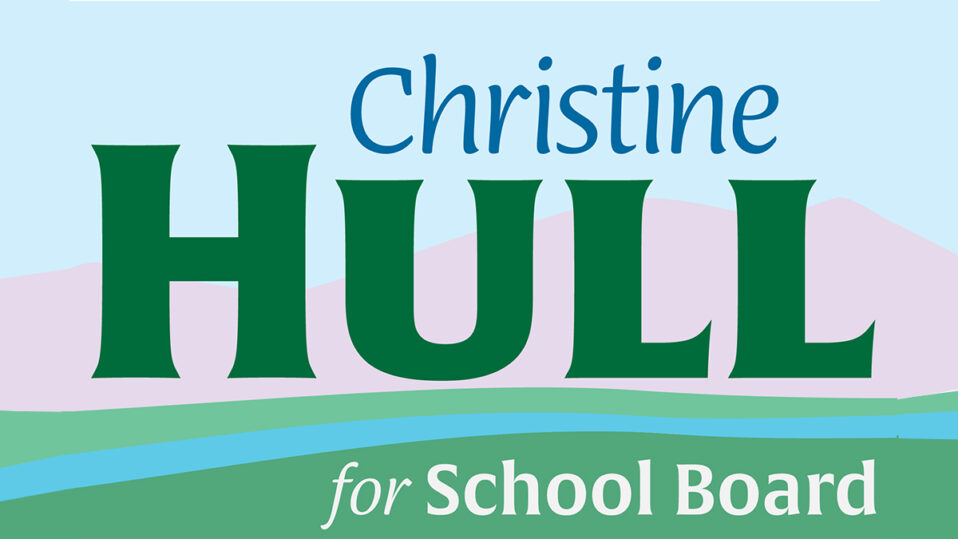 Vote Christine Hull for Washoe County School Board District A